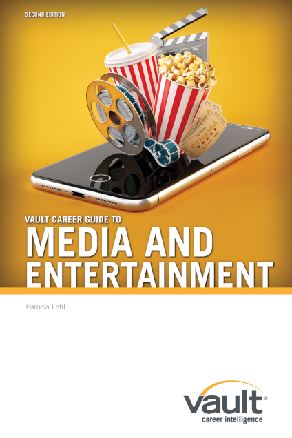 Vault Career Guide to Media and Entertainment