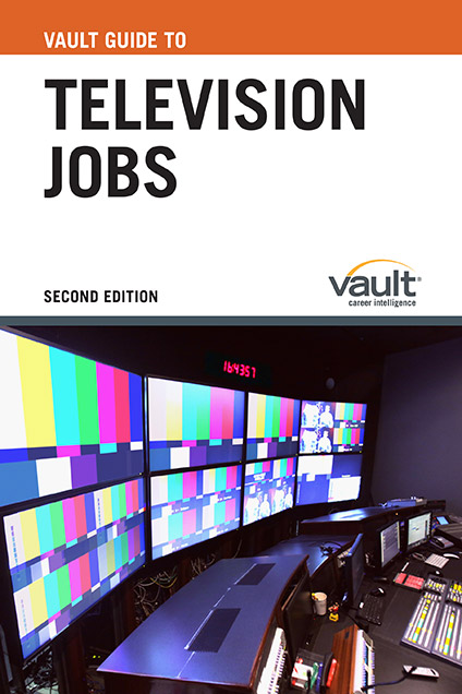 Vault Guide to Television Jobs