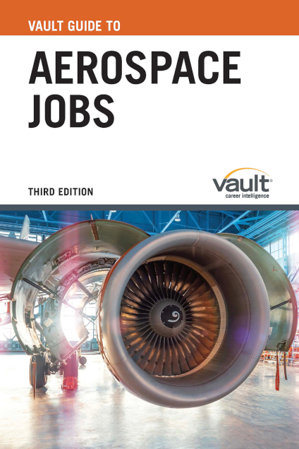 Vault Guide to Aerospace Jobs