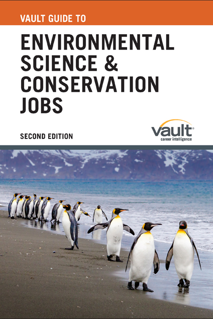 Vault Guide to Environmental Science and Conservation Jobs